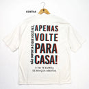 Oversized Off White Full Apenas Volte Para Casa!